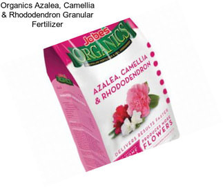 Organics Azalea, Camellia & Rhododendron Granular Fertilizer