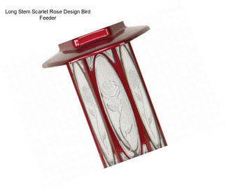 Long Stem Scarlet Rose Design Bird Feeder