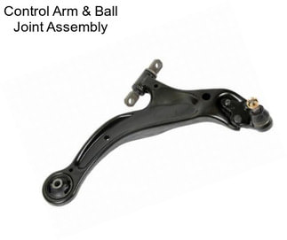 Control Arm & Ball Joint Assembly