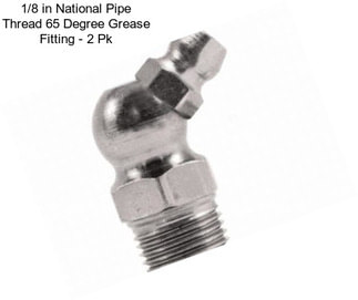 1/8 in National Pipe Thread 65 Degree Grease Fitting - 2 Pk