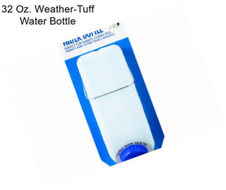 32 Oz. Weather-Tuff Water Bottle