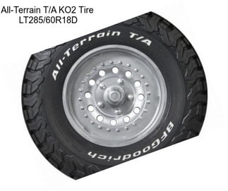 All-Terrain T/A KO2 Tire  LT285/60R18D