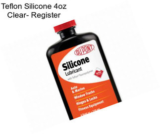 Teflon Silicone 4oz Clear- Register