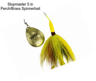 Slopmaster 5 in Perch/Brass Spinnerbait