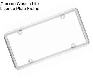 Chrome Classic Lite License Plate Frame