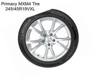 Primacy MXM4 Tire 245/45R19VXL