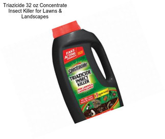 Triazicide 32 oz Concentrate Insect Killer for Lawns & Landscapes