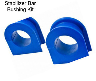 Stabilizer Bar Bushing Kit