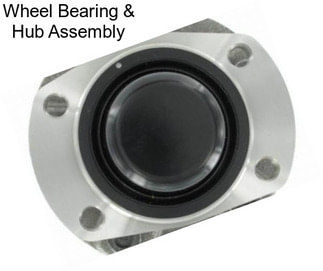 Wheel Bearing & Hub Assembly