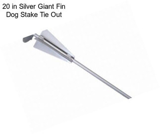20 in Silver Giant Fin Dog Stake Tie Out