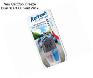 New Car/Cool Breeze Dual Scent Oil Vent Wick