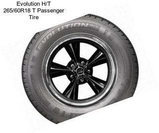 Evolution H/T 265/60R18 T Passenger Tire