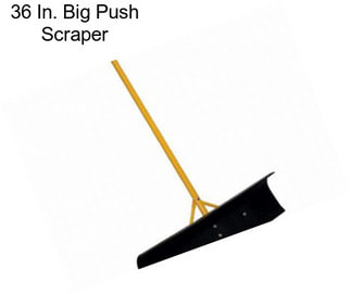 36 In. Big Push Scraper