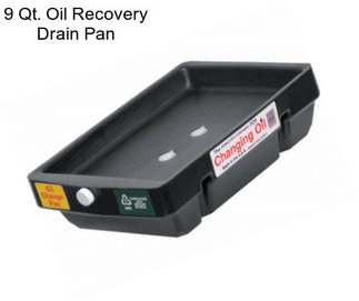 9 Qt. Oil Recovery Drain Pan