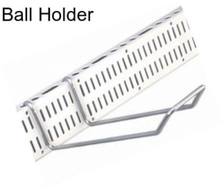 Ball Holder