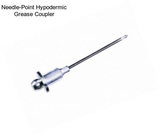 Needle-Point Hypodermic Grease Coupler