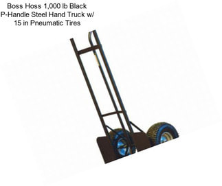 Boss Hoss 1,000 lb Black P-Handle Steel Hand Truck w/ 15 in Pneumatic Tires