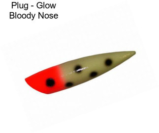 Plug - Glow Bloody Nose