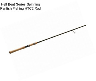 Hell Bent Series Spinning Panfish Fishing HTC2 Rod