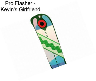 Pro Flasher - Kevin\'s Girlfriend