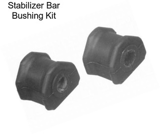 Stabilizer Bar Bushing Kit