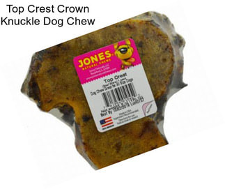 Top Crest Crown Knuckle Dog Chew