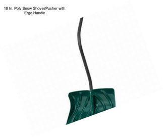 18 In. Poly Snow Shovel/Pusher with Ergo Handle