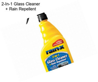 2-In-1 Glass Cleaner + Rain Repellent