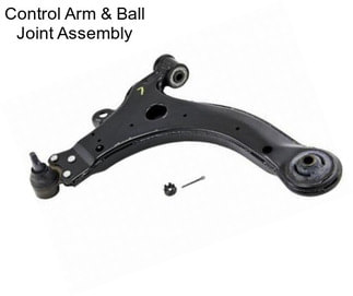 Control Arm & Ball Joint Assembly