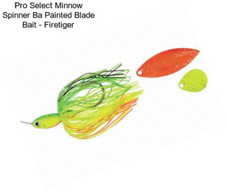 Pro Select Minnow Spinner Ba Painted Blade Bait - Firetiger