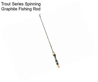 Trout Series Spinning Graphite Fishing Rod