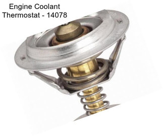 Engine Coolant Thermostat - 14078