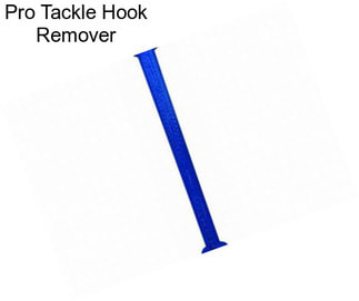 Pro Tackle Hook Remover
