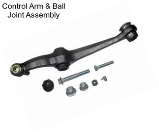 Control Arm & Ball Joint Assembly