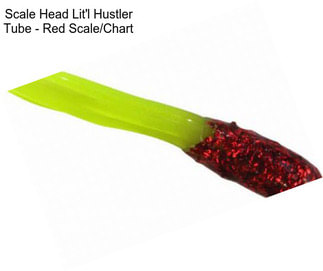 Scale Head Lit\'l Hustler Tube - Red Scale/Chart