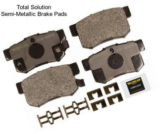 Total Solution Semi-Metallic Brake Pads