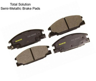 Total Solution Semi-Metallic Brake Pads