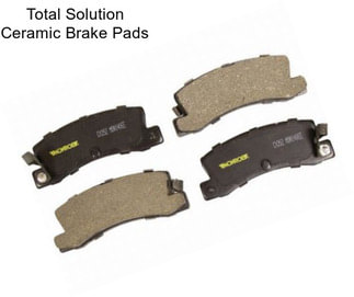 Total Solution Ceramic Brake Pads