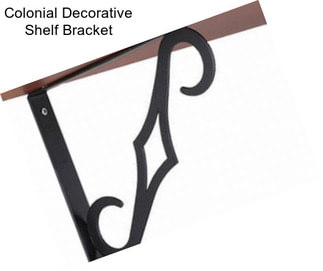 Colonial Decorative Shelf Bracket