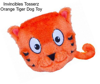 Invincibles Tosserz Orange Tiger Dog Toy
