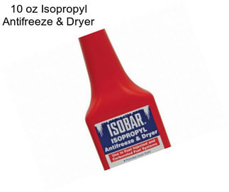 10 oz Isopropyl Antifreeze & Dryer