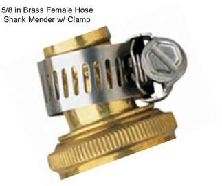 5/8 in Brass Female Hose Shank Mender w/ Clamp