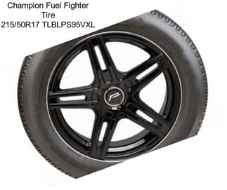 Champion Fuel Fighter Tire 215/50R17 TLBLPS95VXL