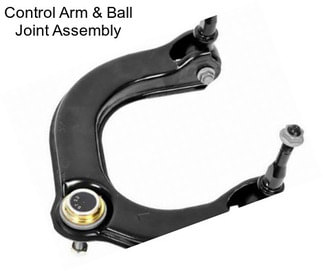 Control Arm & Ball Joint Assembly