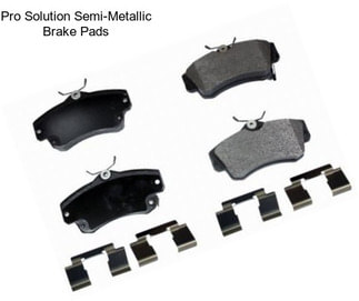 Pro Solution Semi-Metallic Brake Pads