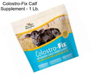 Colostro-Fix Calf Supplement - 1 Lb.