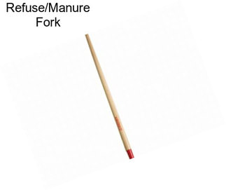 Refuse/Manure Fork