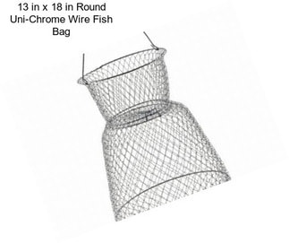 13 in x 18 in Round Uni-Chrome Wire Fish Bag