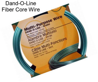 Dand-O-Line Fiber Core Wire