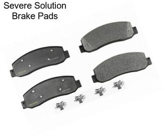 Severe Solution Brake Pads